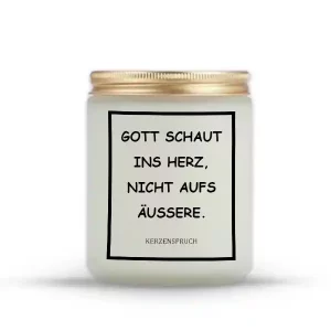 „GOTT SCHAUT INS HERZ, NICHT AUFS ÄUSSERE.“