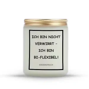 „ICH BIN NICHT VERWIRRT – ICH BIN BI-FLEXIBEL!“