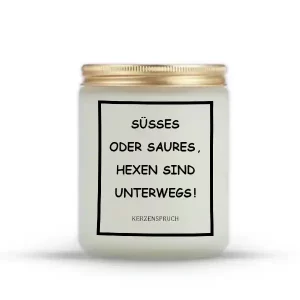 „SÜßES ODER SAURES, HEXEN SIND UNTERWEGS!“