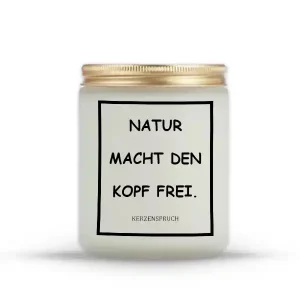 „NATUR MACHT DEN KOPF FREI.“