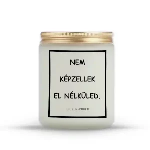 NEM KÉPZELLEK EL NÉLKÜLED.
