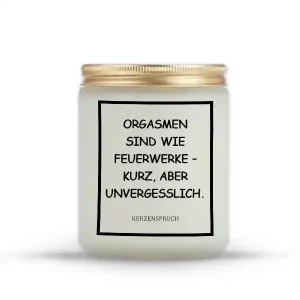 „ORGASMEN SIND WIE FEUERWERKE – KURZ, ABER UNVERGESSLICH.“