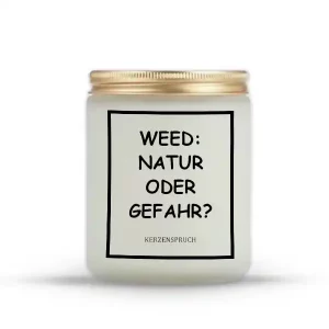 „WEED: NATUR ODER GEFAHR?“