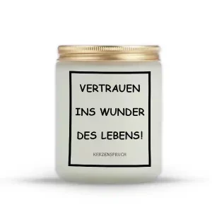 „VERTRAUEN INS WUNDER DES LEBENS!“