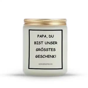 „PAPA, DU BIST UNSER GRÖSSTES GESCHENK!“