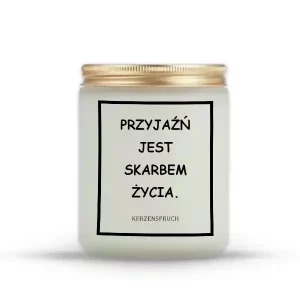"PRZYJAŹŃ JEST SKARBEM ŻYCIA."