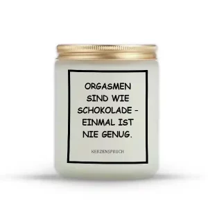„ORGASMEN SIND WIE SCHOKOLADE – EINMAL IST NIE GENUG.“