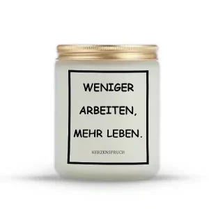„WENIGER ARBEITEN, MEHR LEBEN.“