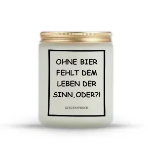 „OHNE BIER FEHLT DEM LEBEN DER SINN, ODER?!“