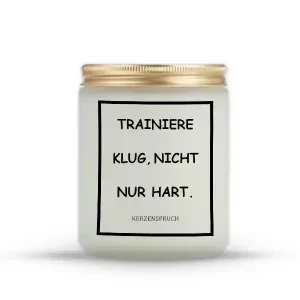 „TRAINIERE KLUG, NICHT NUR HART.“