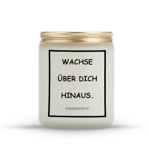 „WACHSE ÜBER DICH HINAUS.“