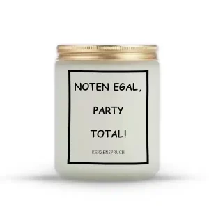 „NOTEN EGAL, PARTY TOTAL!“