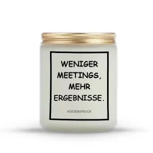 „WENIGER MEETINGS, MEHR ERGEBNISSE.“