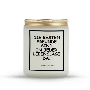 „DIE BESTEN FREUNDE SIND IN JEDER LEBENSLAGE DA.“