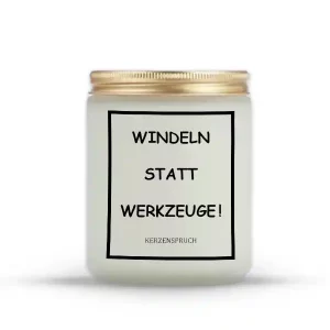 „WINDELN STATT WERKZEUGE!“