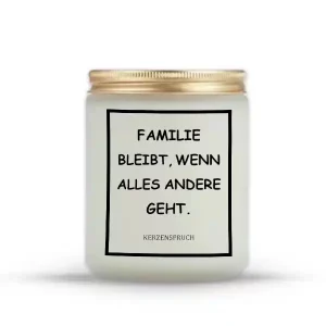 „FAMILIE BLEIBT, WENN ALLES ANDERE GEHT.“