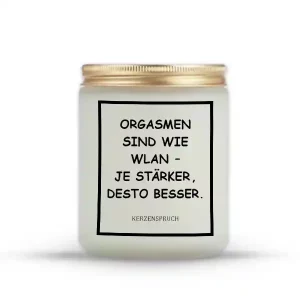 „ORGASMEN SIND WIE WLAN – JE STÄRKER, DESTO BESSER.“