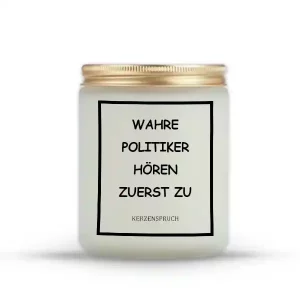 „WAHRE POLITIKER HÖREN ZUERST ZU“