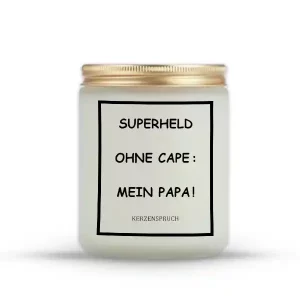 „SUPERHELD OHNE CAPE: MEIN PAPA!“