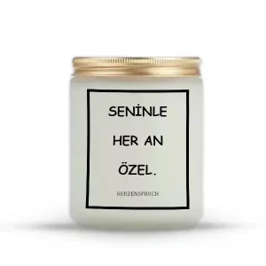 "SENİNLE HER AN ÖZEL."