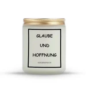 "GLAUBE UND HOFFNUNG"