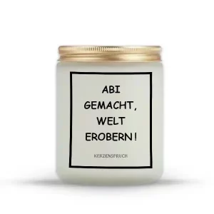 „ABI GEMACHT, WELT EROBERN!“