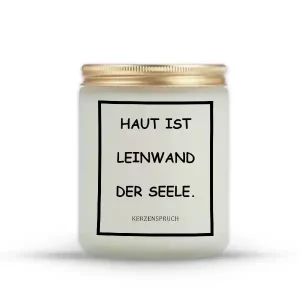 „HAUT IST LEINWAND DER SEELE.“