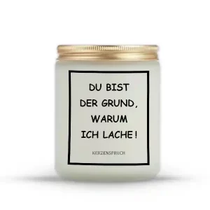 „DU BIST DER GRUND, WARUM ICH LACHE!“