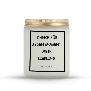 „DANKE FÜR JEDEN MOMENT, MEIN LIEBLING.“
