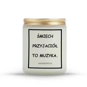 "ŚMIECH PRZYJACIÓŁ TO MUZYKA."