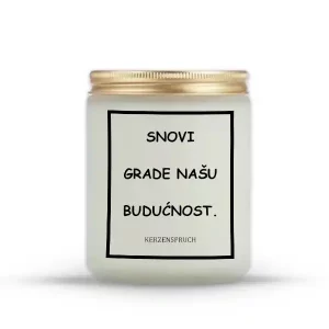 "SNOVI GRADE NAŠU BUDUĆNOST." –