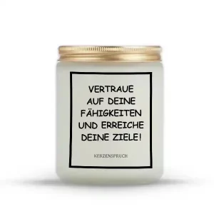 "Vertraue auf deine Fähigkeiten und erreiche deine Ziele!"