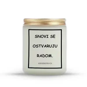 "SNOVI SE OSTVARUJU RADOM."