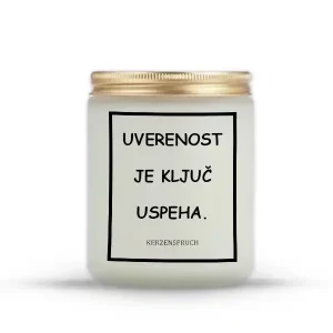 UVERENOST JE KLJUČ USPEHA.