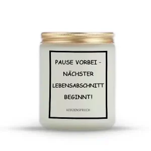 „PAUSE VORBEI – NÄCHSTER LEBENSABSCHNITT BEGINNT!“