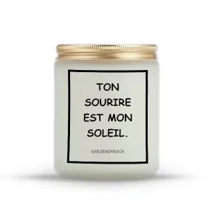 "TON SOURIRE EST MON SOLEIL."