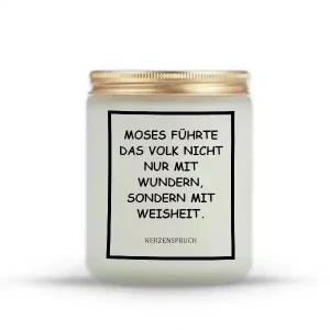 „MOSES FÜHRTE DAS VOLK NICHT NUR MIT WUNDERN, SONDERN MIT WEISHEIT.“
