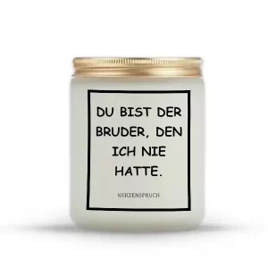 „DU BIST DER BRUDER, DEN ICH NIE HATTE.“