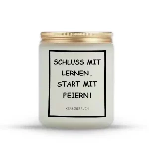 „SCHLUSS MIT LERNEN, START MIT FEIERN!“