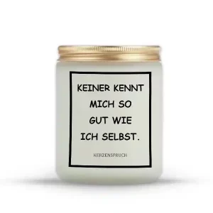 „KEINER KENNT MICH SO GUT WIE ICH SELBST.“