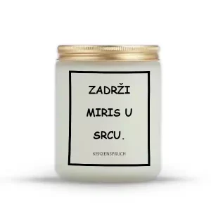 ZADRŽI MIRIS U SRCU.