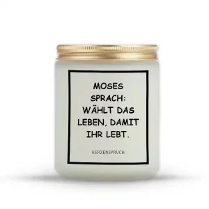 „MOSES SPRACH: WÄHLT DAS LEBEN, DAMIT IHR LEBT.“