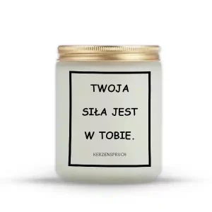 "TWOJA SIŁA JEST W TOBIE."