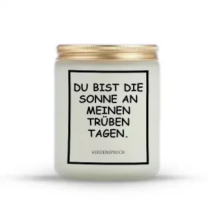„DU BIST DIE SONNE AN MEINEN TRÜBEN TAGEN.“