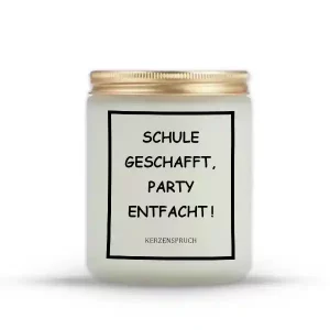 „SCHULE GESCHAFFT, PARTY ENTFACHT!“