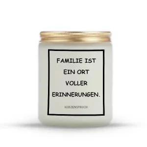 „FAMILIE IST EIN ORT VOLLER ERINNERUNGEN.“