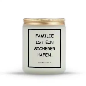 „FAMILIE IST EIN SICHERER HAFEN.“
