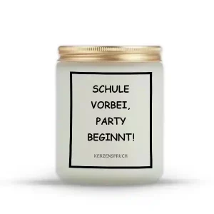 „SCHULE VORBEI, PARTY BEGINNT!“