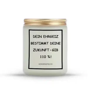 "Dein Ehrgeiz bestimmt deine Zukunft – gib 110 %!"