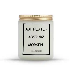 „ABI HEUTE – ABSTURZ MORGEN!“
